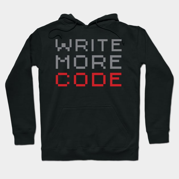 Write More Code Hoodie by oddmatter
